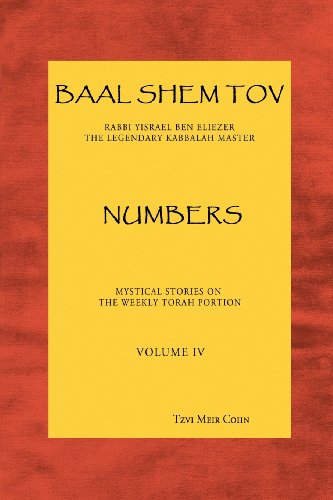 Baal Shem Tov Numbers: Mystical Stories On The Weekly Torah Portion